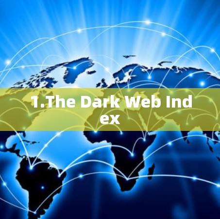 1.The Dark Web Index
